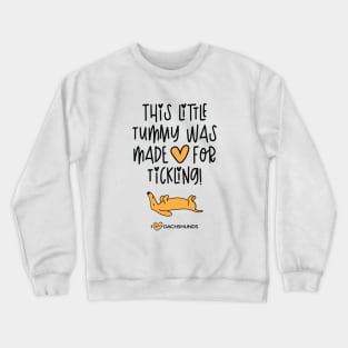 This Tummy Was Made For Tickling Crewneck Sweatshirt